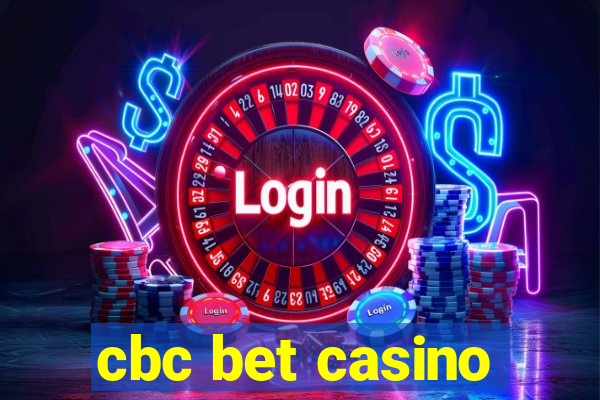 cbc bet casino